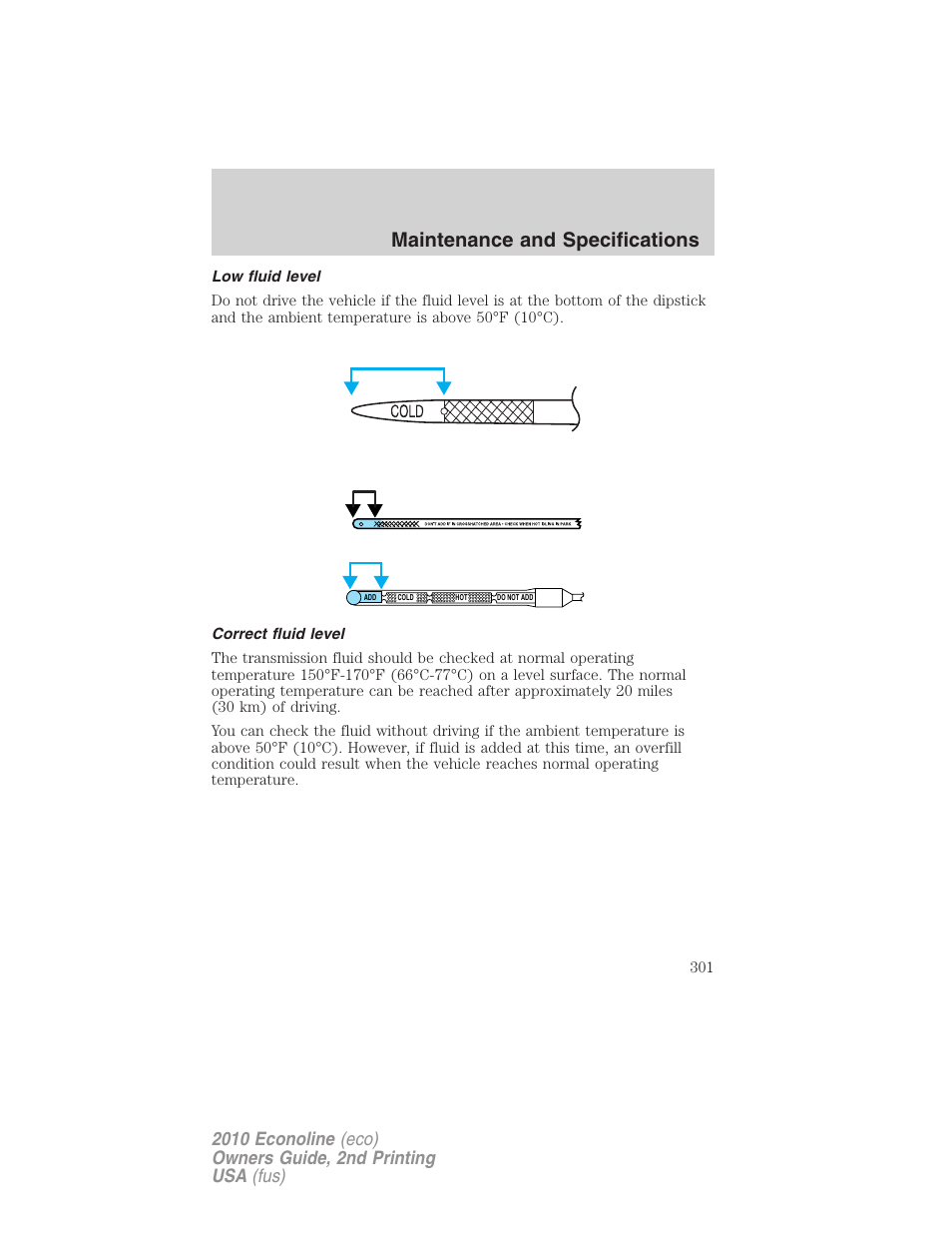 Low fluid level, Correct fluid level, Maintenance and specifications | FORD 2010 E-450 v.2 User Manual | Page 301 / 327
