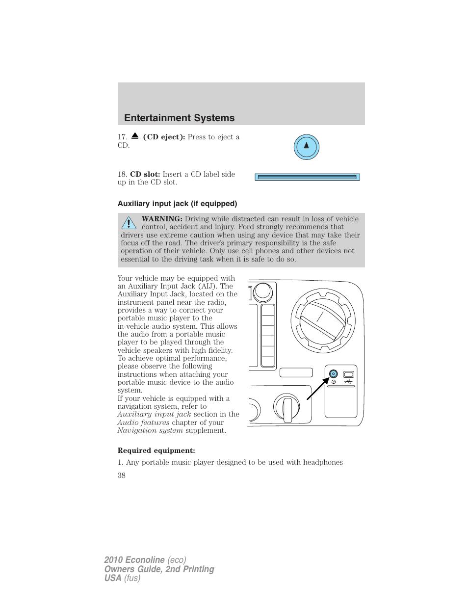 Auxiliary input jack (if equipped), Auxiliary input jack, Entertainment systems | FORD 2010 E-450 v.2 User Manual | Page 38 / 327