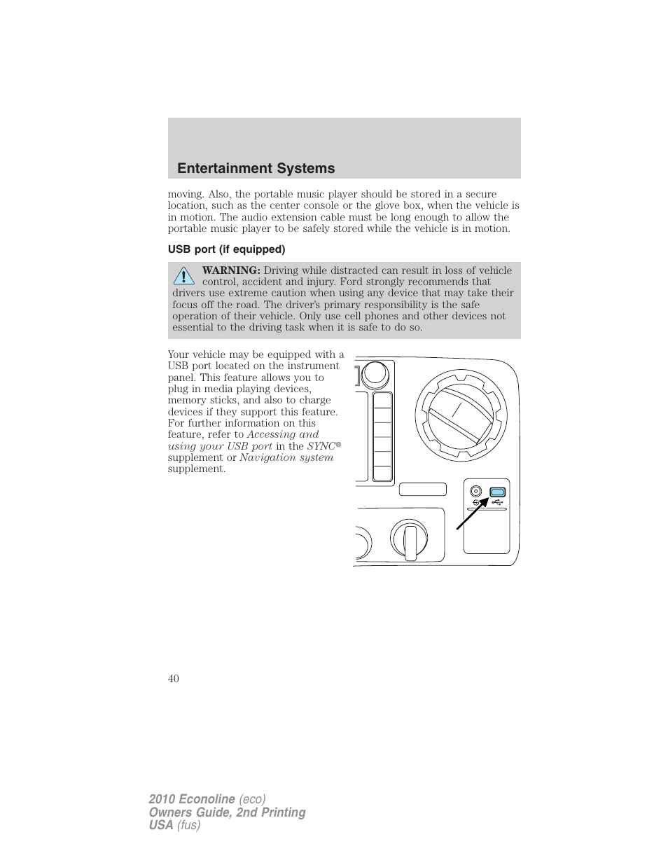 Usb port (if equipped), Usb port, Entertainment systems | FORD 2010 E-450 v.2 User Manual | Page 40 / 327