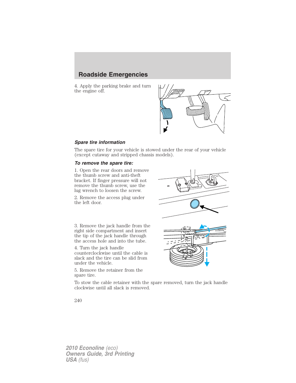 Spare tire information, To remove the spare tire, Roadside emergencies | FORD 2010 E-450 v.3 User Manual | Page 240 / 327