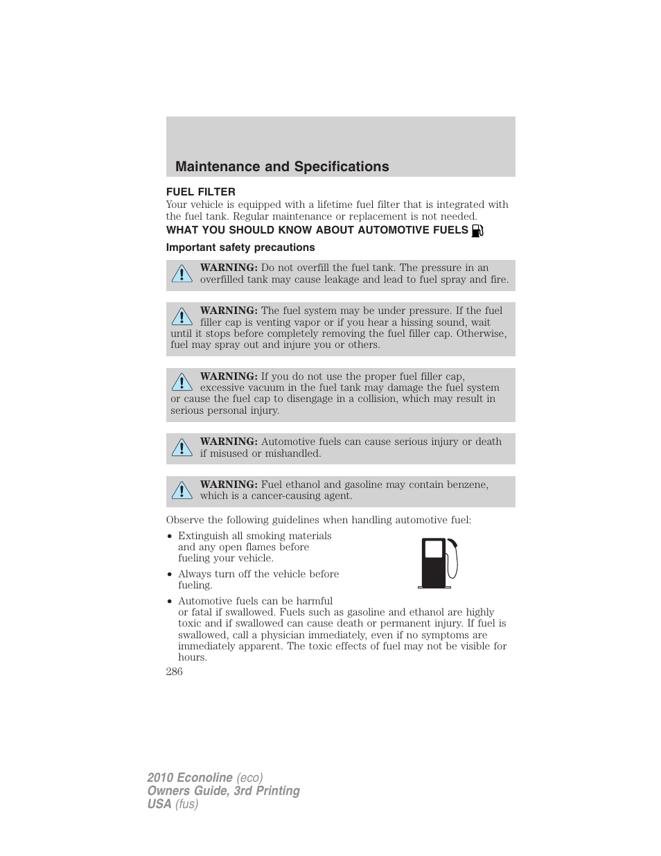 Fuel filter, What you should know about automotive fuels, Important safety precautions | Fuel information, Maintenance and specifications | FORD 2010 E-450 v.3 User Manual | Page 286 / 327