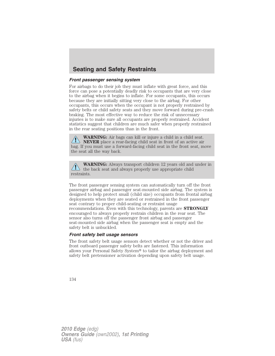 Front passenger sensing system, Front safety belt usage sensors, Seating and safety restraints | FORD 2010 Edge v.1 User Manual | Page 134 / 328