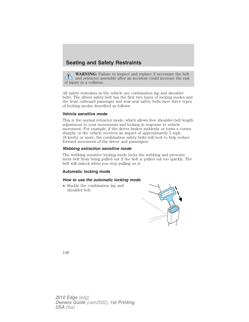 Vehicle sensitive mode, Webbing extraction sensitive mode, Automatic locking mode | How to use the automatic locking mode, Seating and safety restraints | FORD 2010 Edge v.1 User Manual | Page 138 / 328