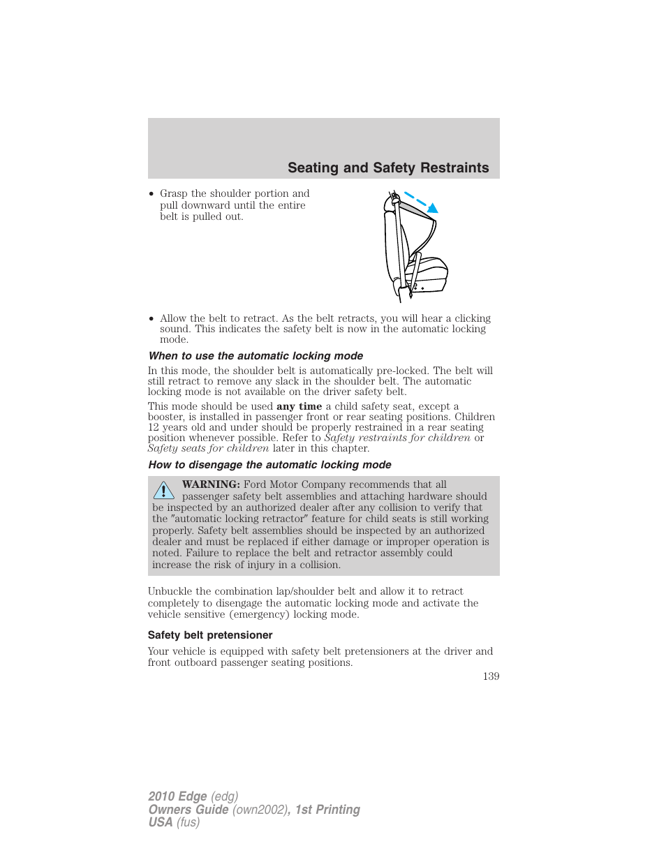 When to use the automatic locking mode, How to disengage the automatic locking mode, Safety belt pretensioner | Seating and safety restraints | FORD 2010 Edge v.1 User Manual | Page 139 / 328