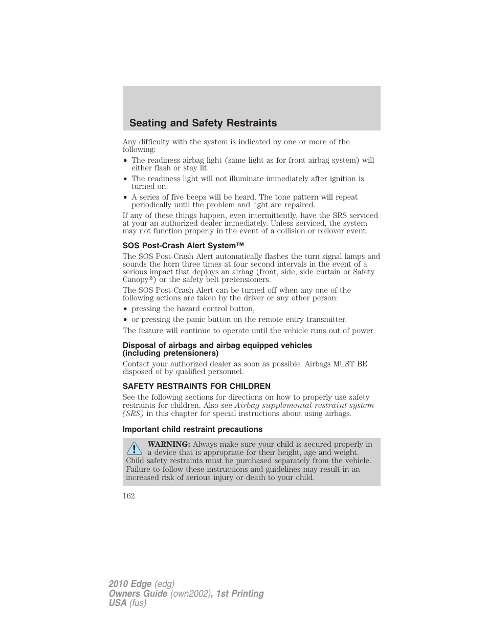 Sos post-crash alert system, Safety restraints for children, Important child restraint precautions | Child restraints, Seating and safety restraints | FORD 2010 Edge v.1 User Manual | Page 162 / 328