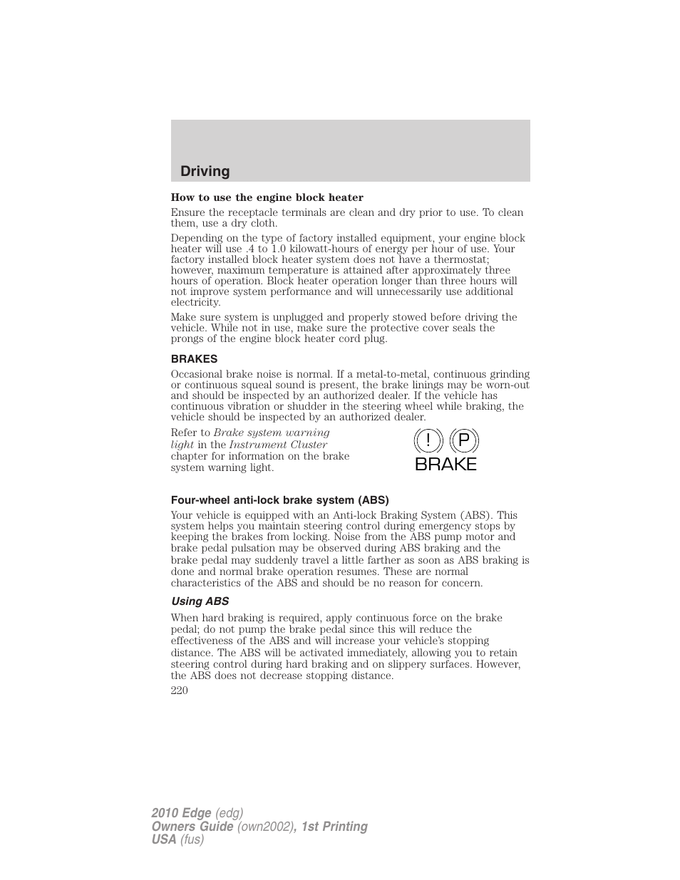 Brakes, Four-wheel anti-lock brake system (abs), Using abs | P! brake | FORD 2010 Edge v.1 User Manual | Page 220 / 328