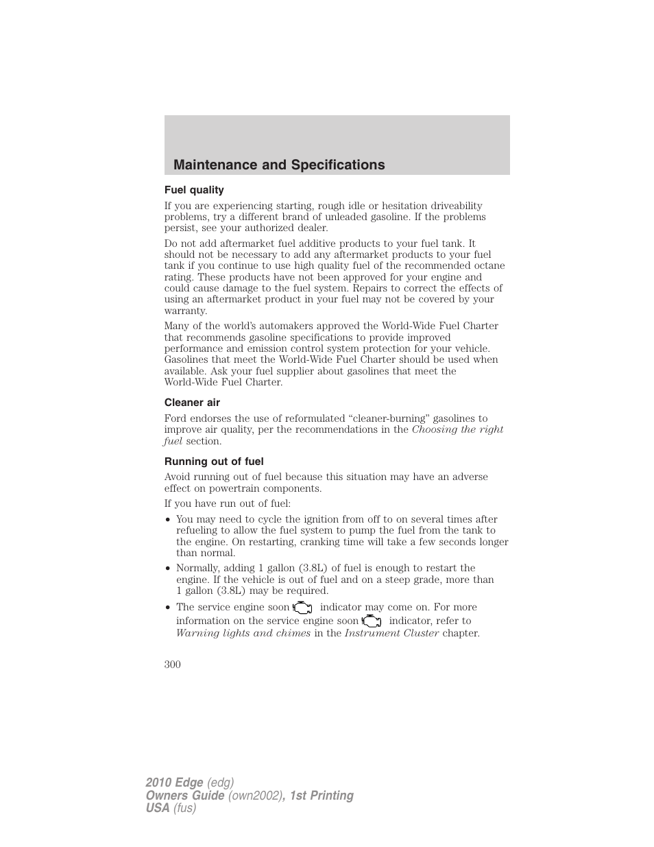 Fuel quality, Cleaner air, Running out of fuel | Maintenance and specifications | FORD 2010 Edge v.1 User Manual | Page 300 / 328
