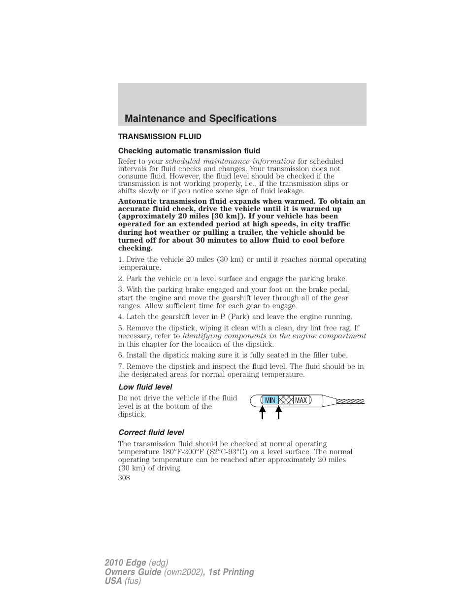 Transmission fluid, Checking automatic transmission fluid, Low fluid level | Correct fluid level, Maintenance and specifications | FORD 2010 Edge v.1 User Manual | Page 308 / 328