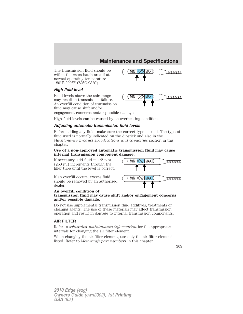 High fluid level, Adjusting automatic transmission fluid levels, Air filter | Air filter(s), Maintenance and specifications | FORD 2010 Edge v.1 User Manual | Page 309 / 328