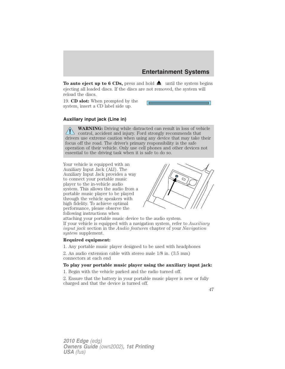 Auxiliary input jack (line in), Entertainment systems | FORD 2010 Edge v.1 User Manual | Page 47 / 328