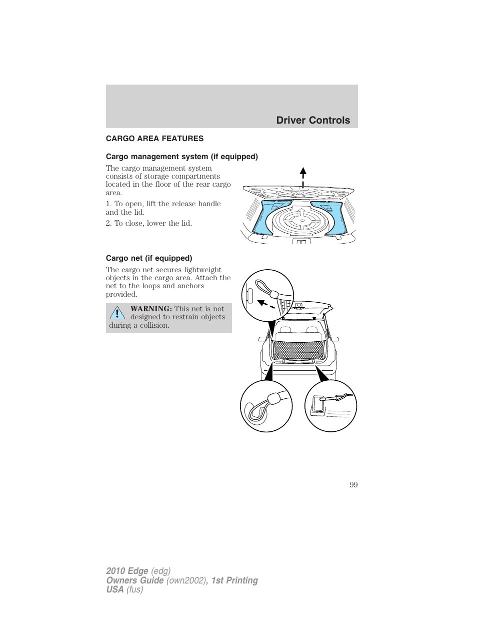 Cargo area features, Cargo management system (if equipped), Cargo net (if equipped) | Driver controls | FORD 2010 Edge v.1 User Manual | Page 99 / 328