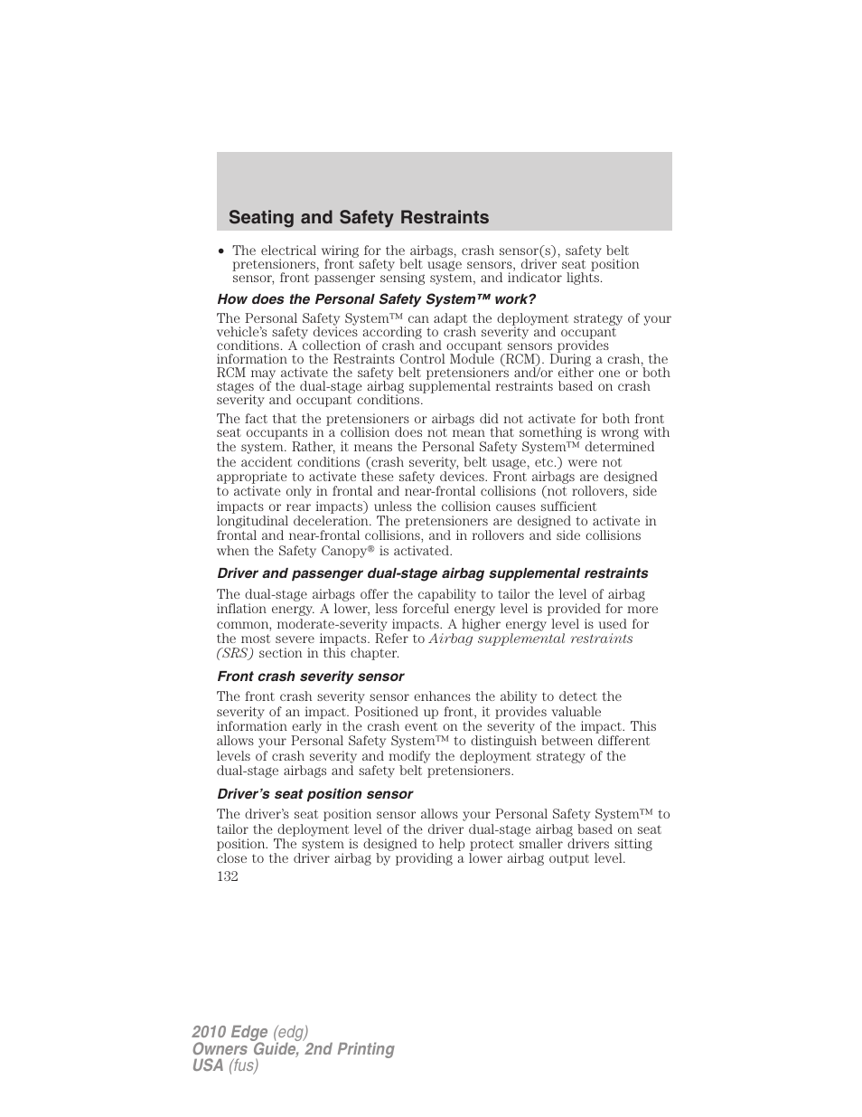 How does the personal safety system™ work, Front crash severity sensor, Driver’s seat position sensor | Seating and safety restraints | FORD 2010 Edge v.2 User Manual | Page 132 / 324