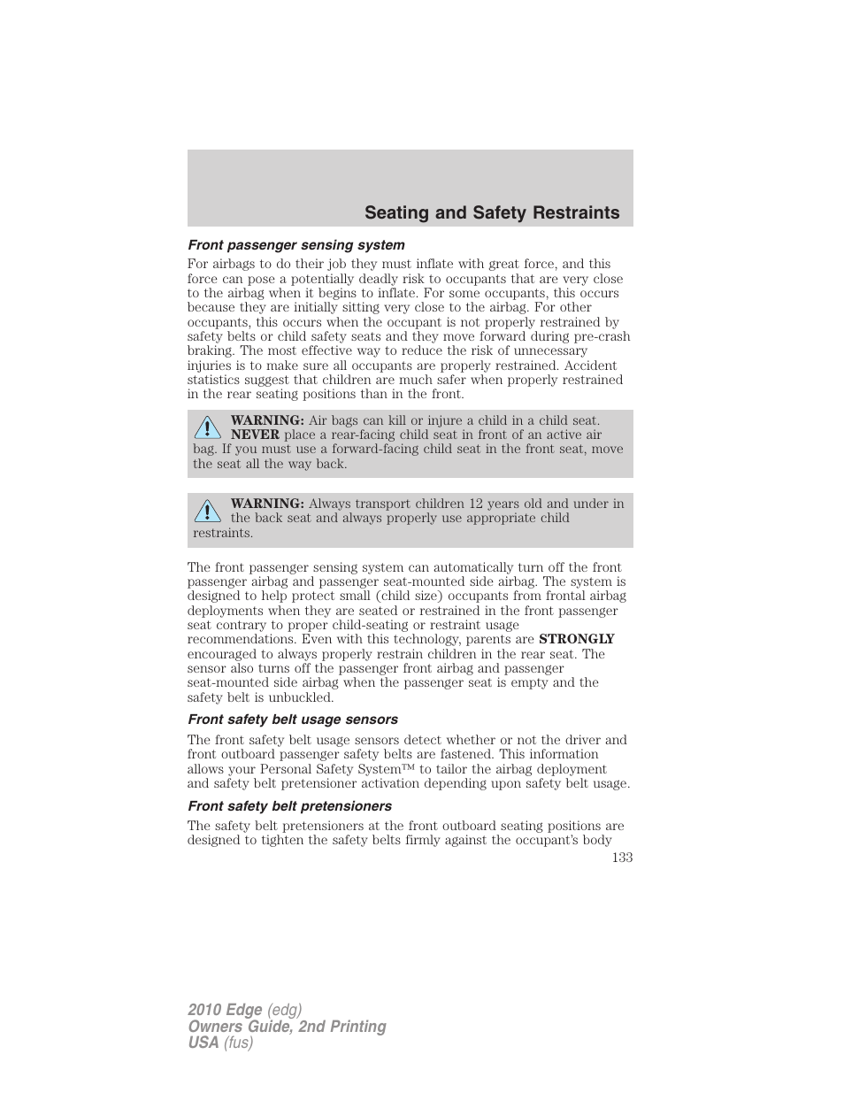 Front passenger sensing system, Front safety belt usage sensors, Front safety belt pretensioners | Seating and safety restraints | FORD 2010 Edge v.2 User Manual | Page 133 / 324