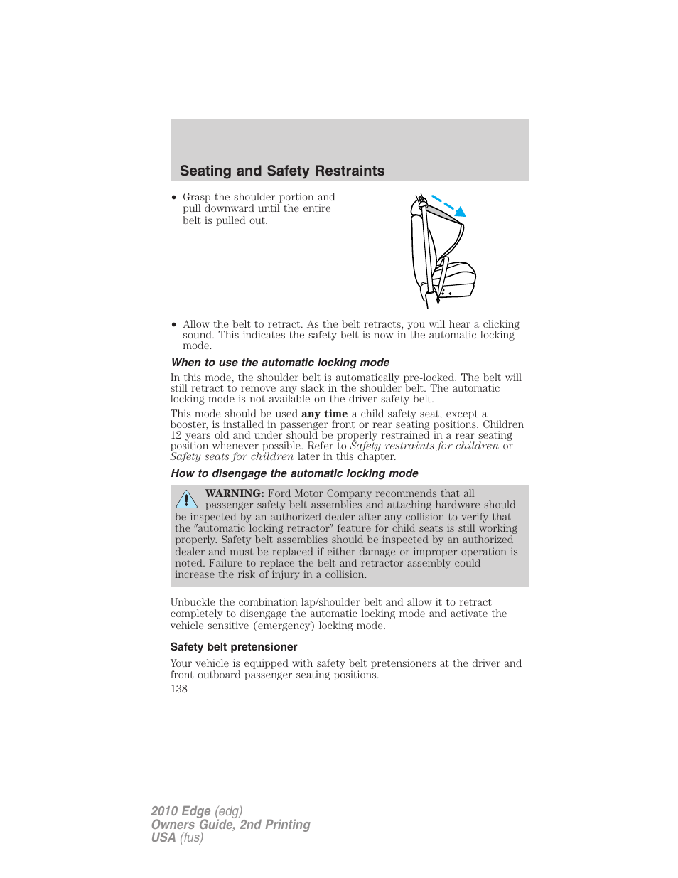 When to use the automatic locking mode, How to disengage the automatic locking mode, Safety belt pretensioner | Seating and safety restraints | FORD 2010 Edge v.2 User Manual | Page 138 / 324