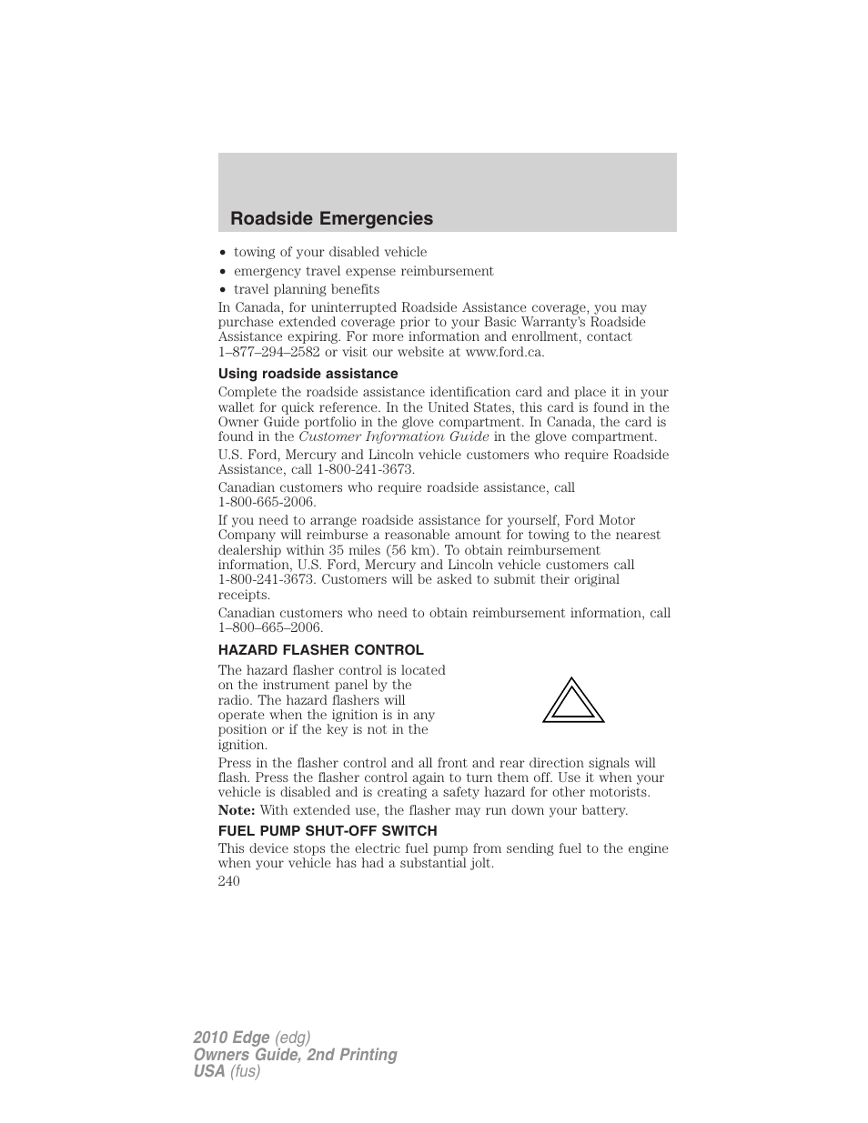 Using roadside assistance, Hazard flasher control, Fuel pump shut-off switch | Roadside emergencies | FORD 2010 Edge v.2 User Manual | Page 240 / 324