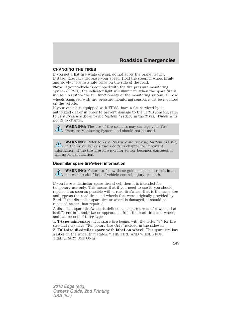 Changing the tires, Dissimilar spare tire/wheel information, Changing tires | Roadside emergencies | FORD 2010 Edge v.2 User Manual | Page 249 / 324