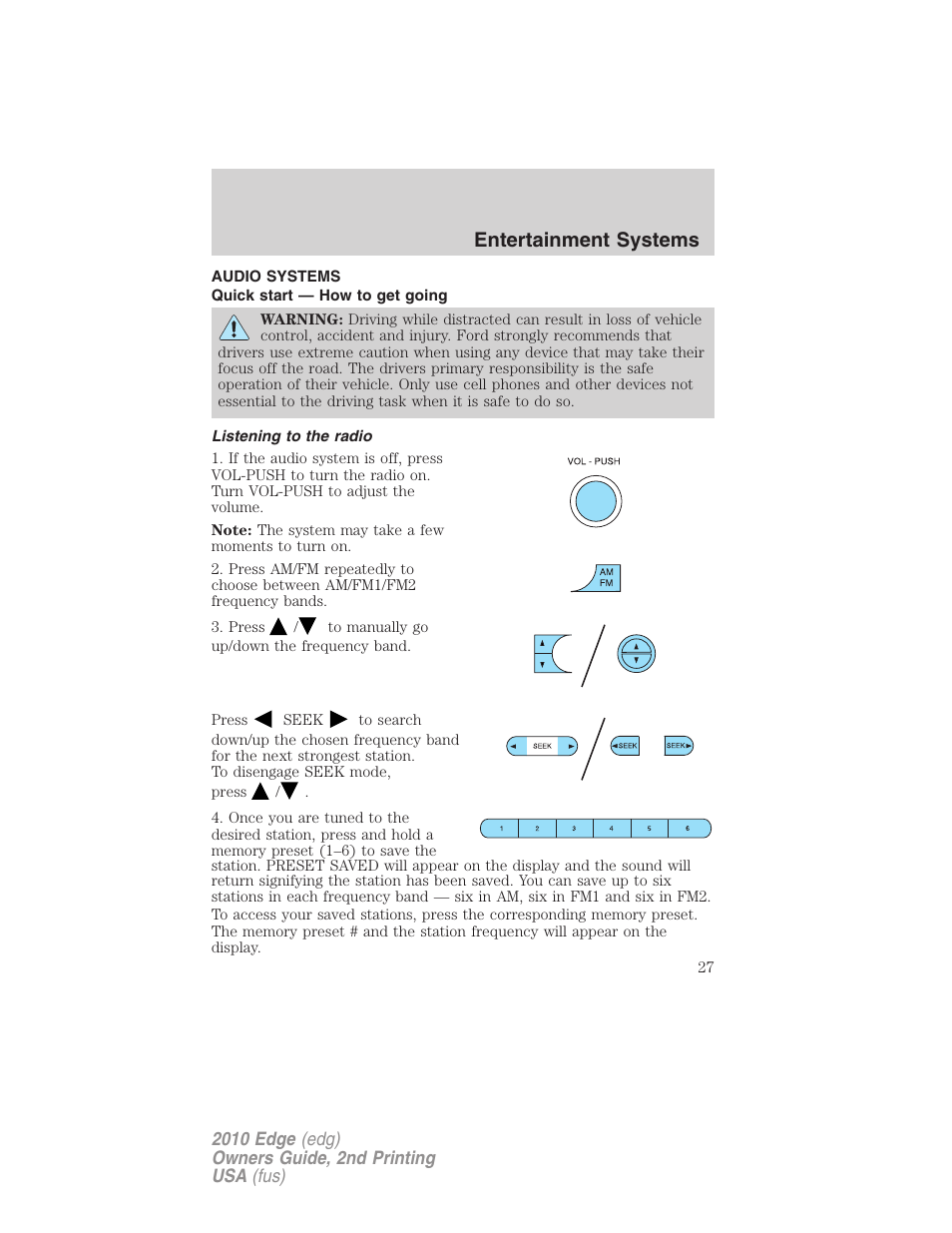 Entertainment systems, Audio systems, Quick start — how to get going | Listening to the radio, How to get going | FORD 2010 Edge v.2 User Manual | Page 27 / 324