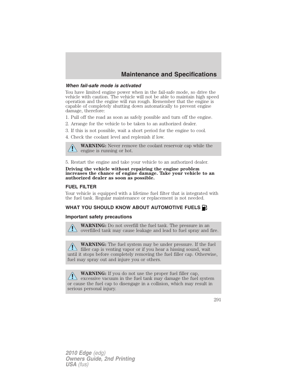 When fail-safe mode is activated, Fuel filter, What you should know about automotive fuels | Important safety precautions, Fuel information, Maintenance and specifications | FORD 2010 Edge v.2 User Manual | Page 291 / 324