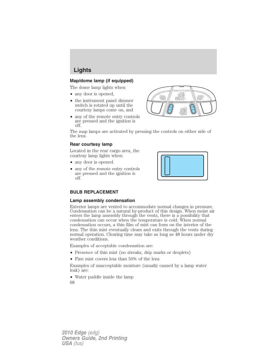 Map/dome lamp (if equipped), Rear courtesy lamp, Bulb replacement | Lamp assembly condensation, Lights | FORD 2010 Edge v.2 User Manual | Page 68 / 324