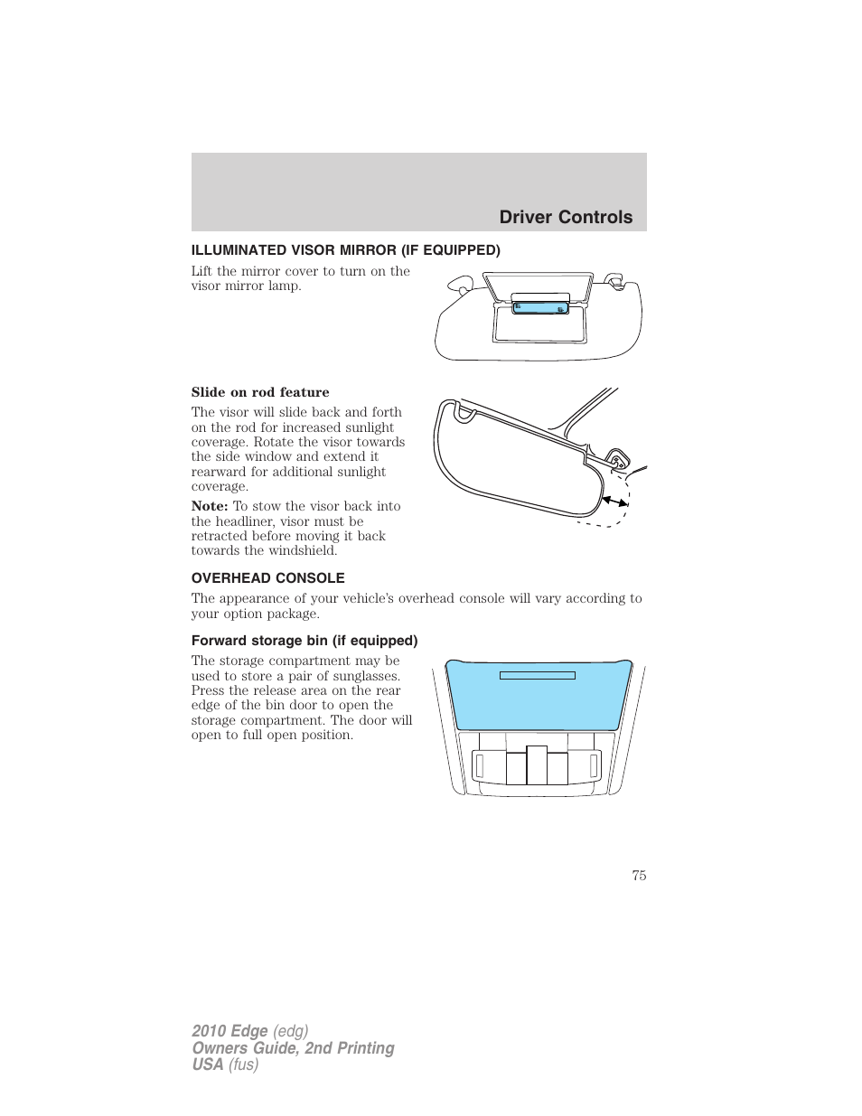 Illuminated visor mirror (if equipped), Overhead console, Forward storage bin (if equipped) | Driver controls | FORD 2010 Edge v.2 User Manual | Page 75 / 324