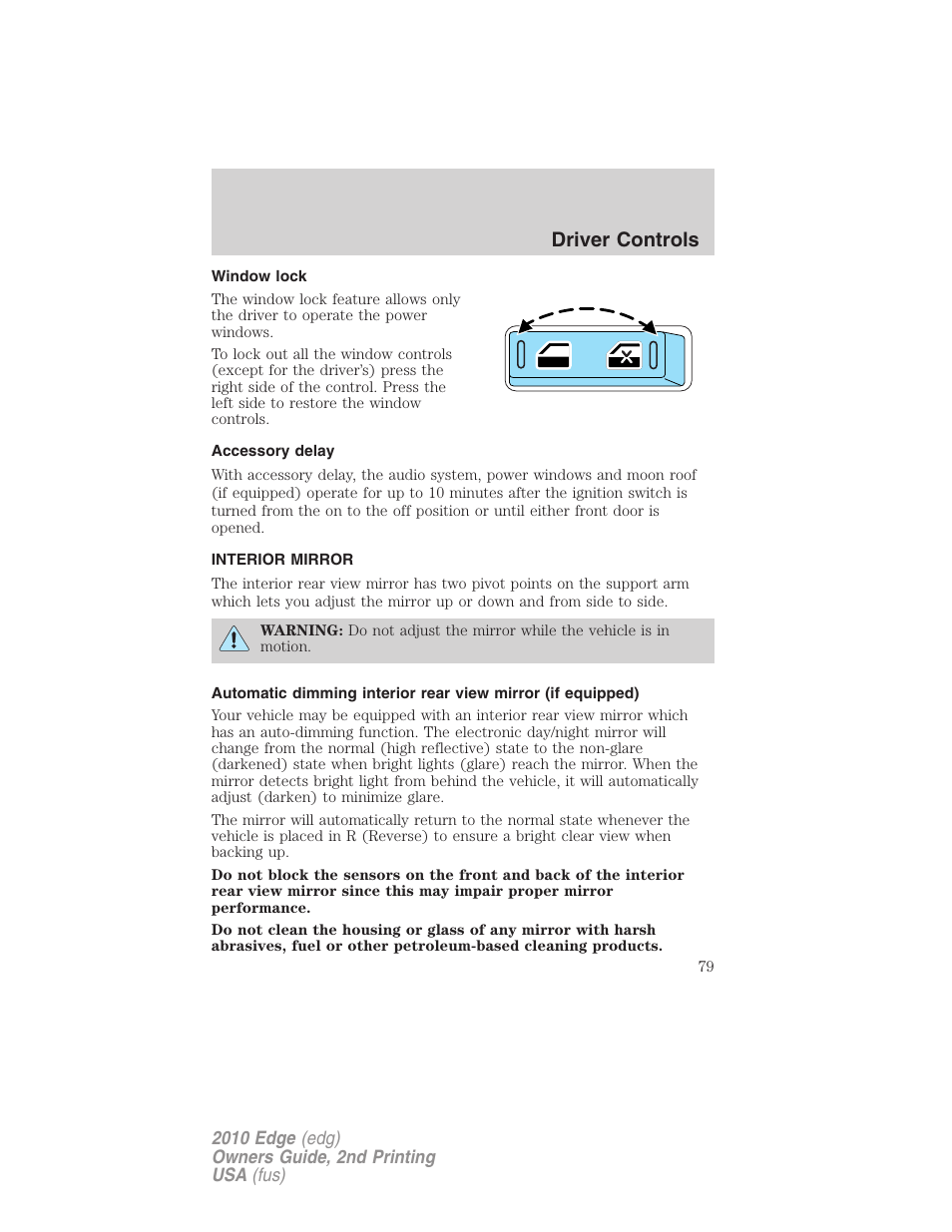 Window lock, Accessory delay, Interior mirror | Mirrors, Driver controls | FORD 2010 Edge v.2 User Manual | Page 79 / 324