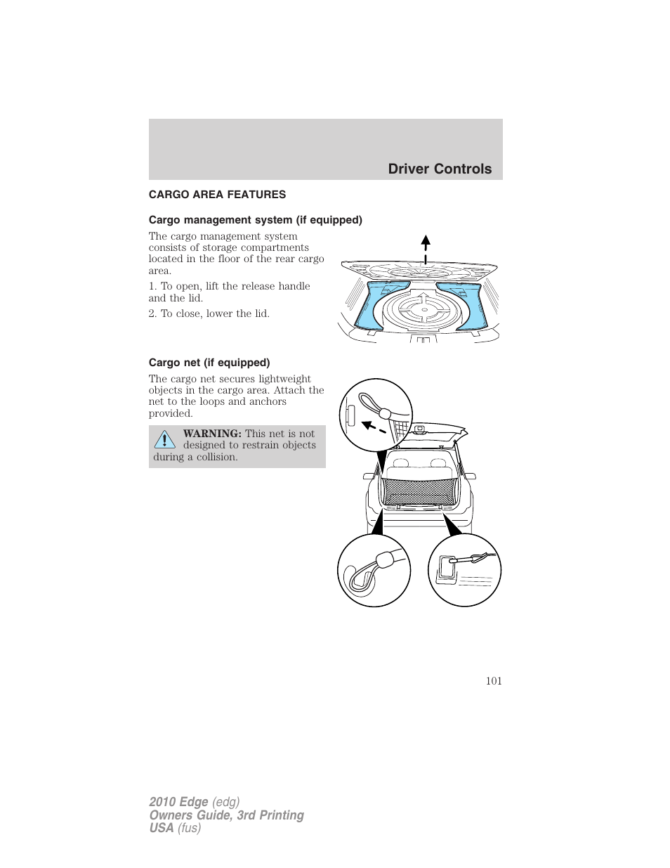 Cargo area features, Cargo management system (if equipped), Cargo net (if equipped) | Driver controls | FORD 2010 Edge v.3 User Manual | Page 101 / 326
