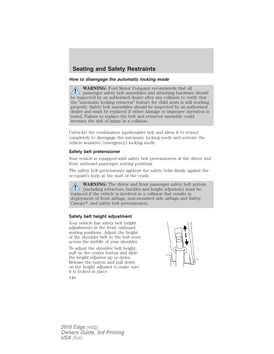 How to disengage the automatic locking mode, Safety belt pretensioner, Safety belt height adjustment | Seating and safety restraints | FORD 2010 Edge v.3 User Manual | Page 140 / 326