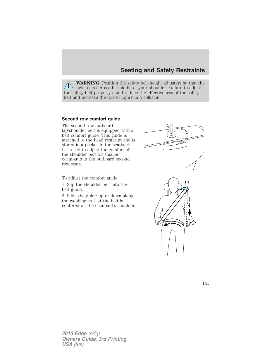 Second row comfort guide, Seating and safety restraints | FORD 2010 Edge v.3 User Manual | Page 141 / 326