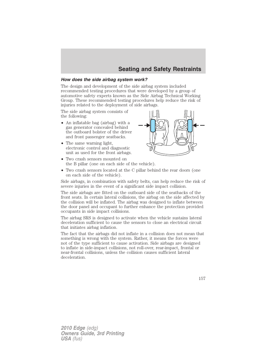 How does the side airbag system work, Seating and safety restraints | FORD 2010 Edge v.3 User Manual | Page 157 / 326