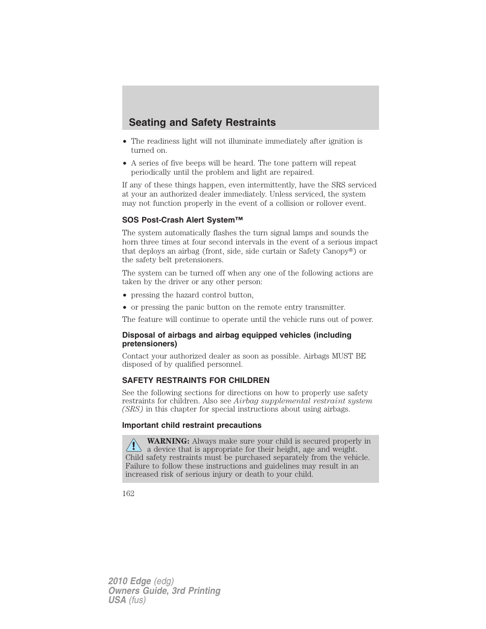 Sos post-crash alert system, Safety restraints for children, Important child restraint precautions | Child restraints, Seating and safety restraints | FORD 2010 Edge v.3 User Manual | Page 162 / 326