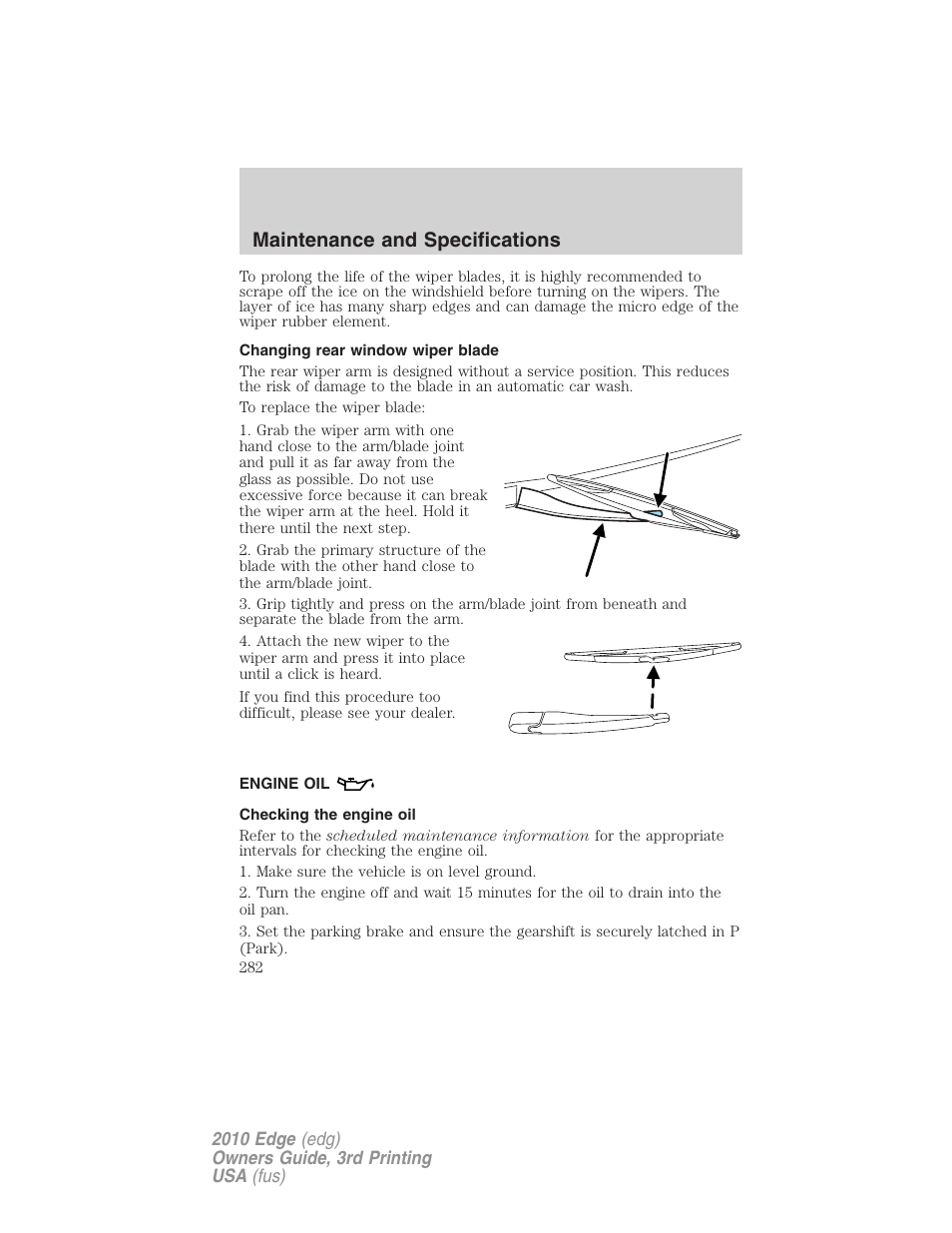 Changing rear window wiper blade, Engine oil, Checking the engine oil | Maintenance and specifications | FORD 2010 Edge v.3 User Manual | Page 282 / 326