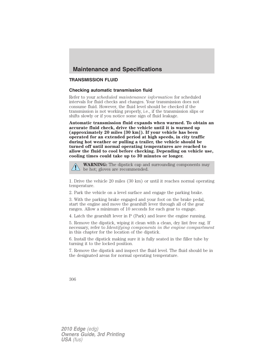 Transmission fluid, Checking automatic transmission fluid, Maintenance and specifications | FORD 2010 Edge v.3 User Manual | Page 306 / 326