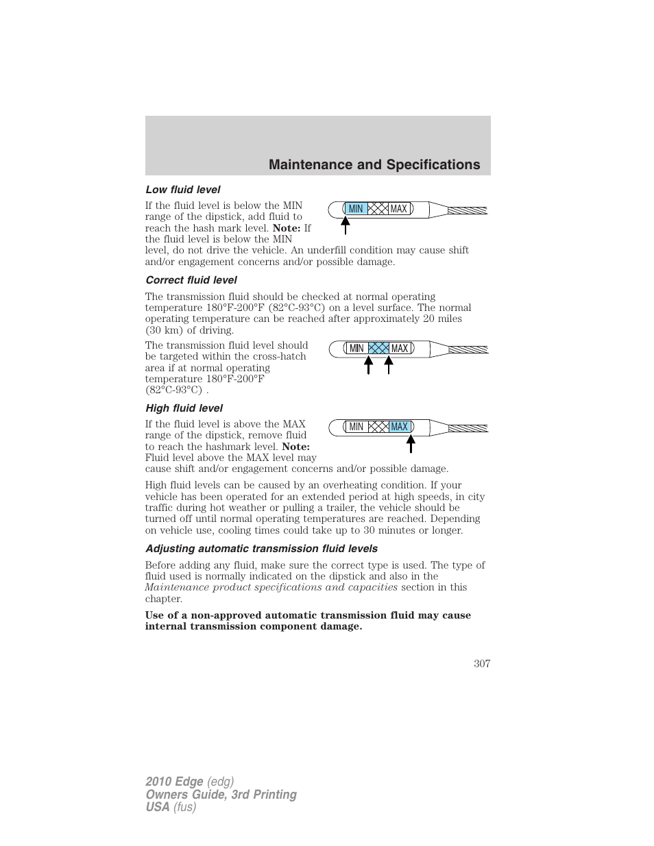 Low fluid level, Correct fluid level, High fluid level | Adjusting automatic transmission fluid levels, Maintenance and specifications | FORD 2010 Edge v.3 User Manual | Page 307 / 326