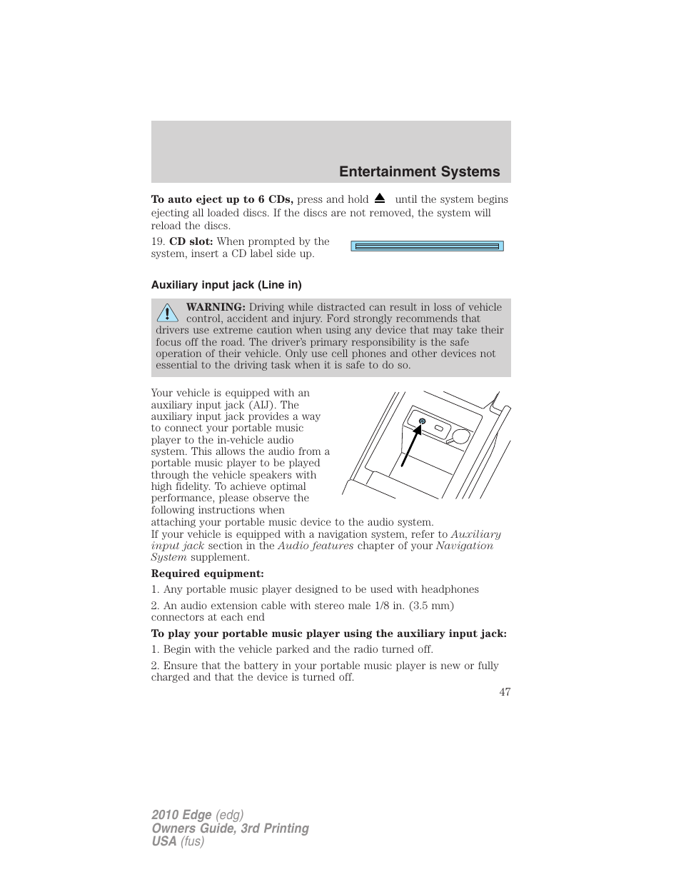 Auxiliary input jack (line in), Entertainment systems | FORD 2010 Edge v.3 User Manual | Page 47 / 326