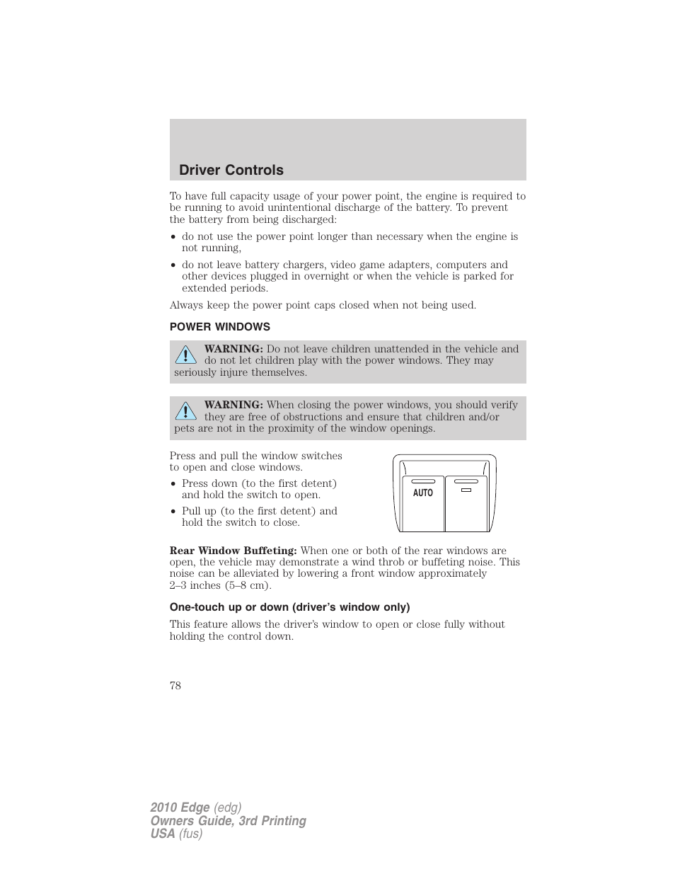 Power windows, One-touch up or down (driver’s window only), Driver controls | FORD 2010 Edge v.3 User Manual | Page 78 / 326