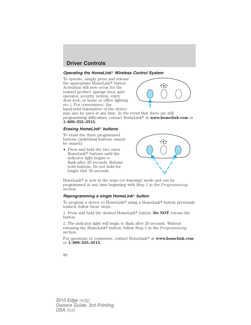 Operating the homelink wireless control system, Erasing homelink buttons, Reprogramming a single homelink button | Driver controls | FORD 2010 Edge v.3 User Manual | Page 90 / 326
