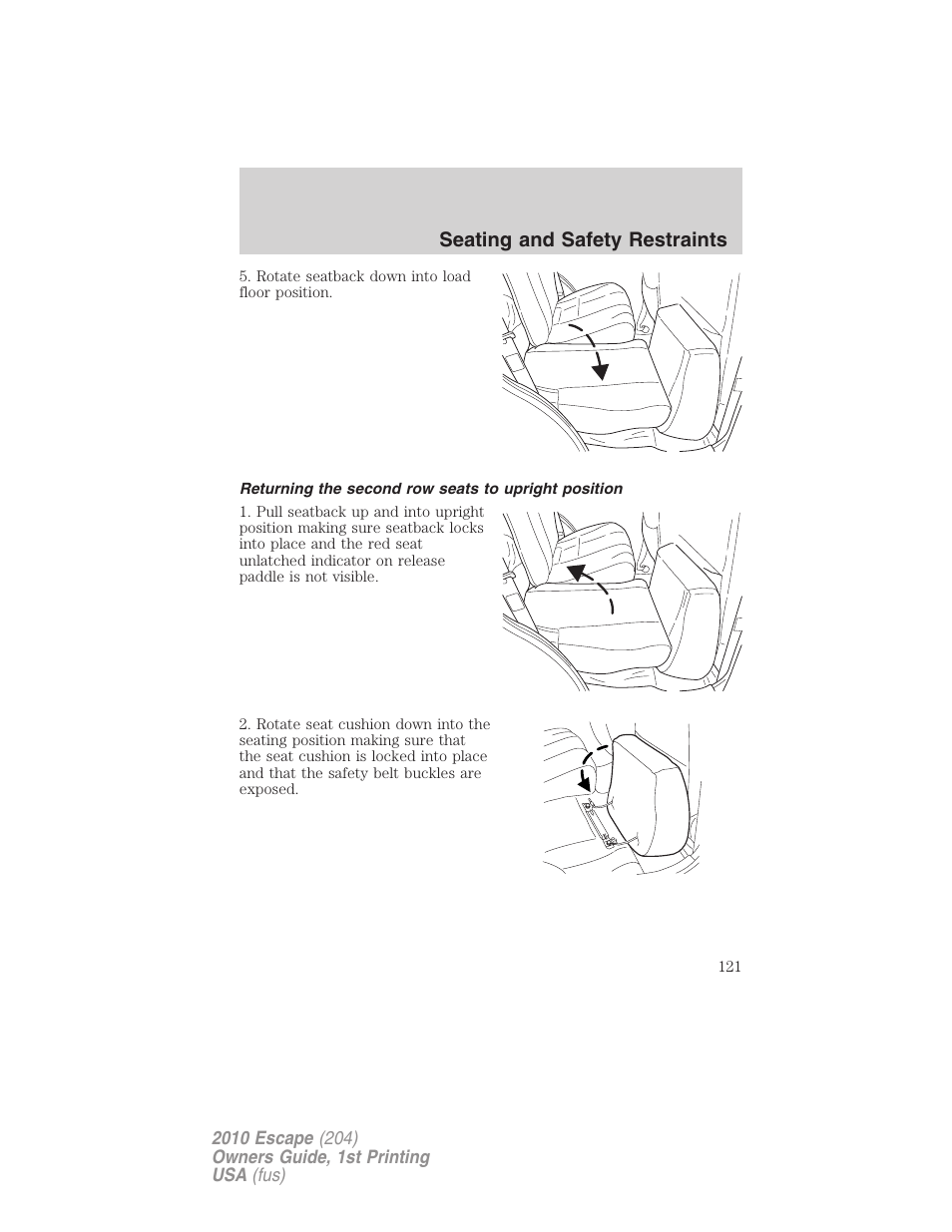 Returning the second row seats to upright position, Seating and safety restraints | FORD 2010 Escape v.1 User Manual | Page 121 / 345