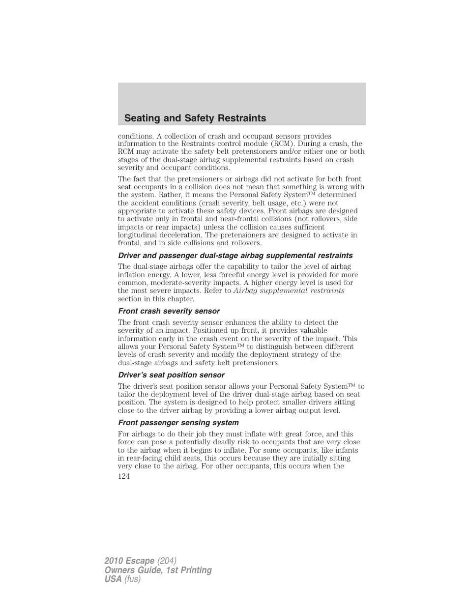 Front crash severity sensor, Driver’s seat position sensor, Front passenger sensing system | Seating and safety restraints | FORD 2010 Escape v.1 User Manual | Page 124 / 345