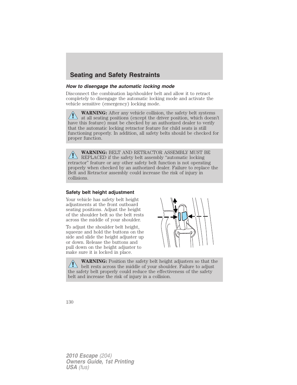 How to disengage the automatic locking mode, Safety belt height adjustment, Seating and safety restraints | FORD 2010 Escape v.1 User Manual | Page 130 / 345