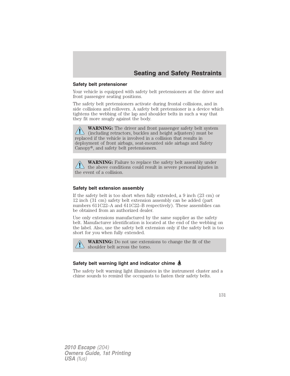 Safety belt pretensioner, Safety belt extension assembly, Safety belt warning light and indicator chime | Seating and safety restraints | FORD 2010 Escape v.1 User Manual | Page 131 / 345