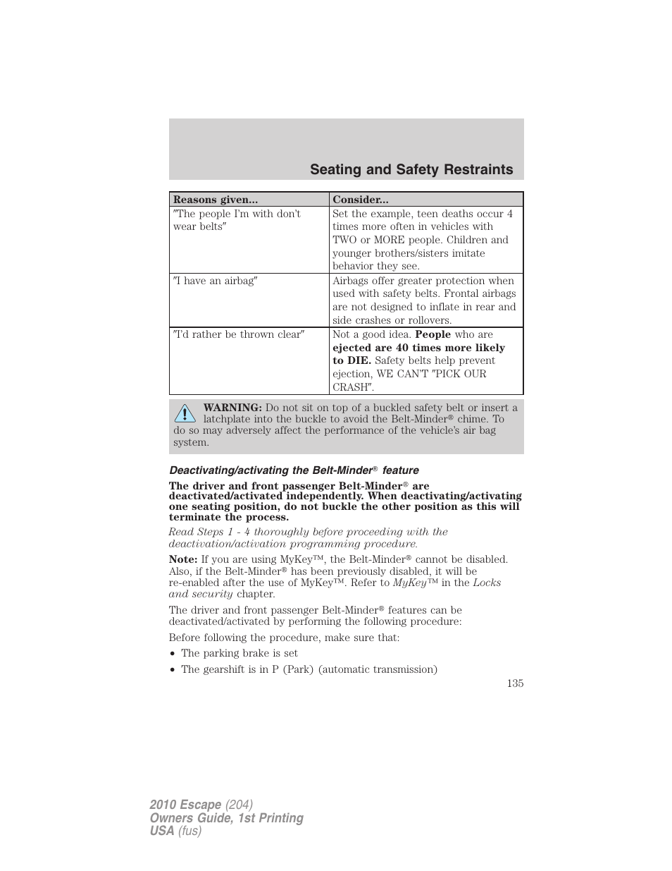 Deactivating/activating the belt-minder feature, Seating and safety restraints | FORD 2010 Escape v.1 User Manual | Page 135 / 345