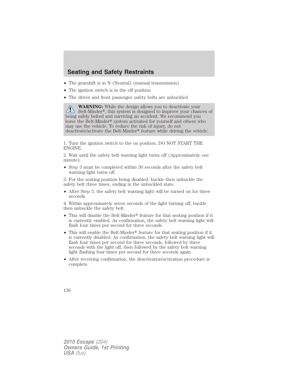 Seating and safety restraints | FORD 2010 Escape v.1 User Manual | Page 136 / 345