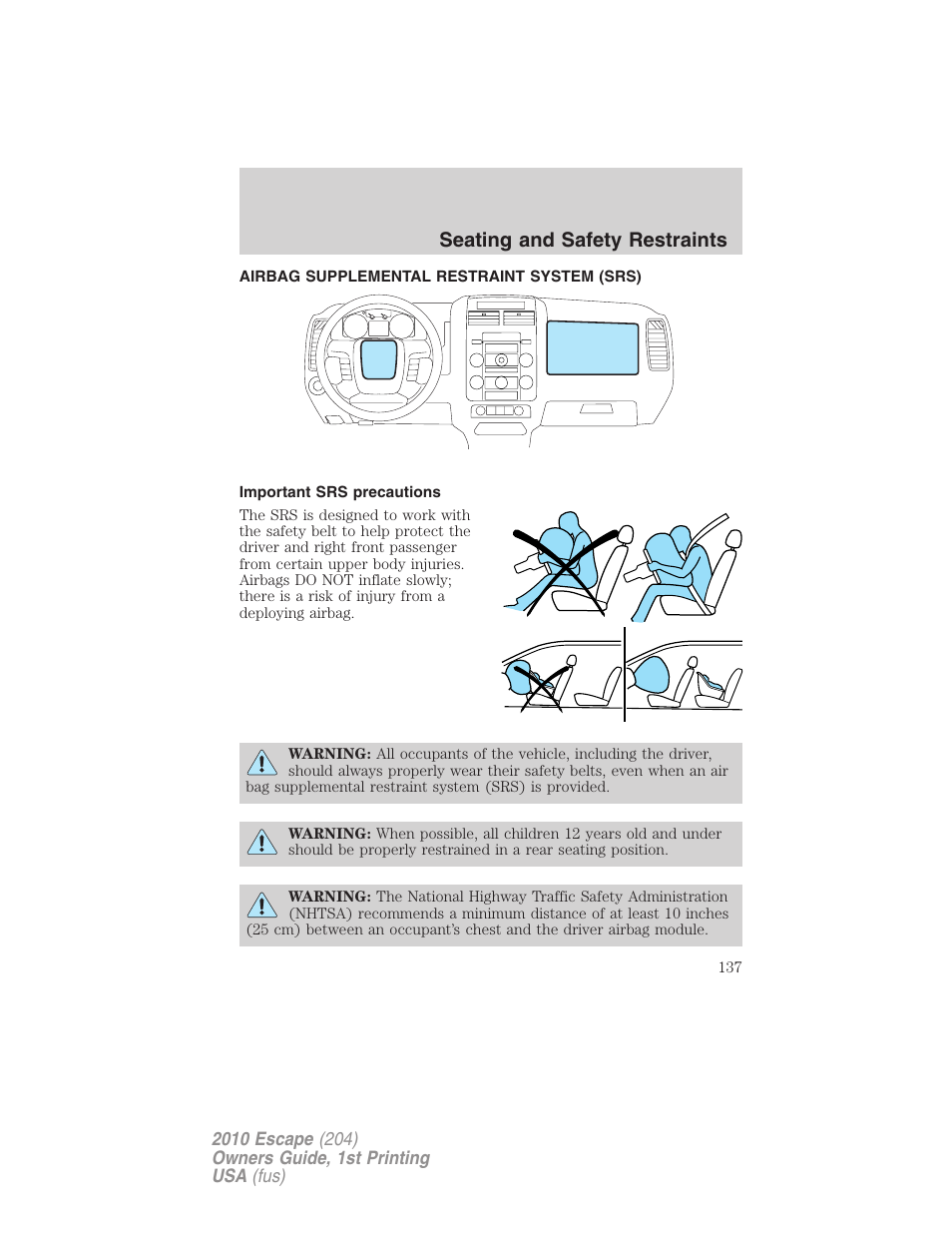 Airbag supplemental restraint system (srs), Important srs precautions, Airbags | Seating and safety restraints | FORD 2010 Escape v.1 User Manual | Page 137 / 345