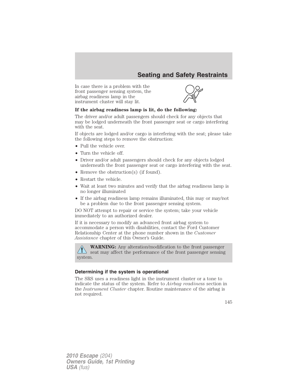 Determining if the system is operational, Seating and safety restraints | FORD 2010 Escape v.1 User Manual | Page 145 / 345