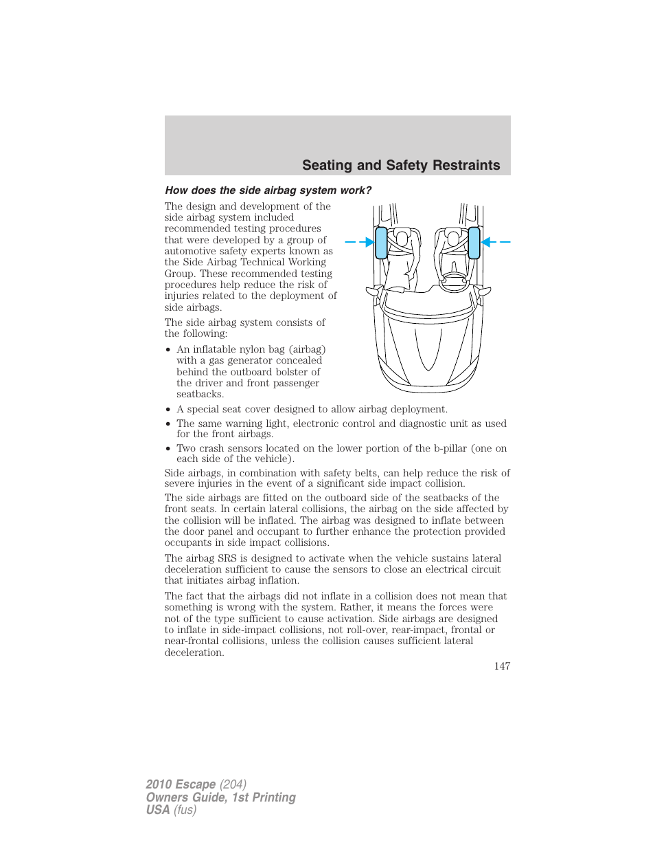 How does the side airbag system work, Seating and safety restraints | FORD 2010 Escape v.1 User Manual | Page 147 / 345