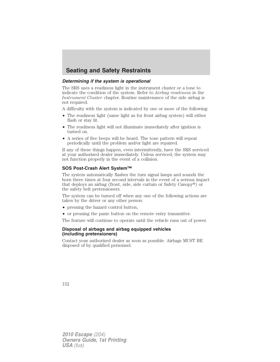 Determining if the system is operational, Sos post-crash alert system, Seating and safety restraints | FORD 2010 Escape v.1 User Manual | Page 152 / 345