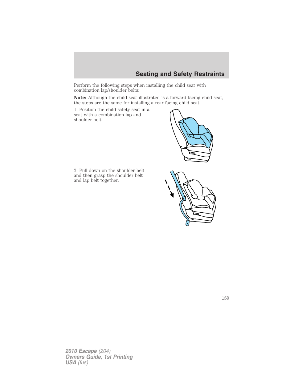 Seating and safety restraints | FORD 2010 Escape v.1 User Manual | Page 159 / 345