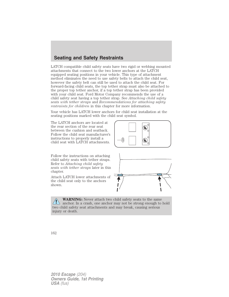 Seating and safety restraints | FORD 2010 Escape v.1 User Manual | Page 162 / 345