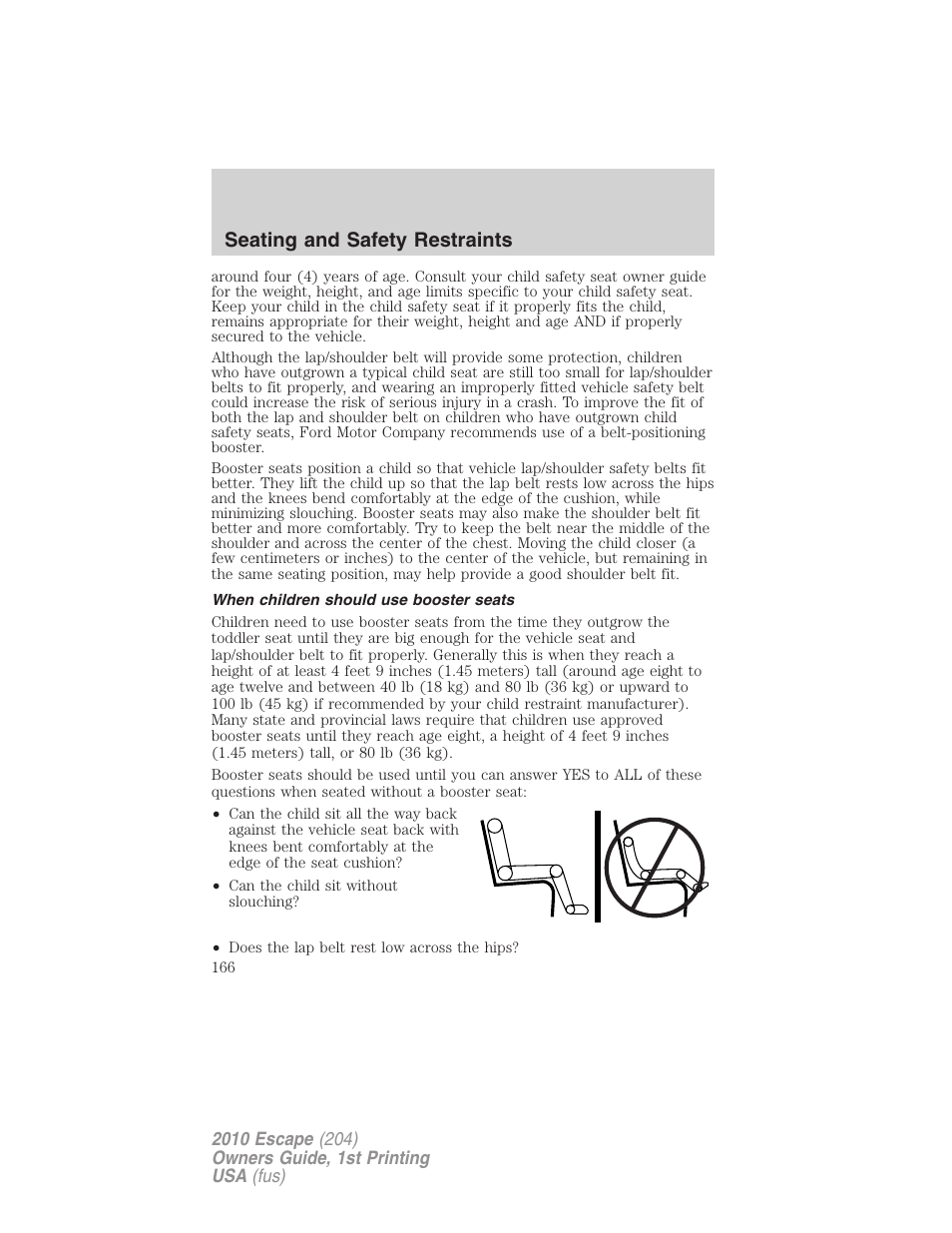 When children should use booster seats, Seating and safety restraints | FORD 2010 Escape v.1 User Manual | Page 166 / 345