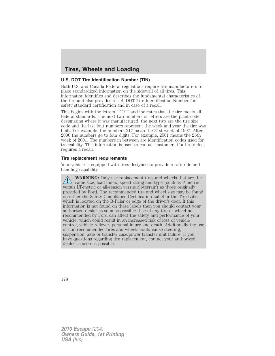 U.s. dot tire identification number (tin), Tire replacement requirements, Tires, wheels and loading | FORD 2010 Escape v.1 User Manual | Page 178 / 345